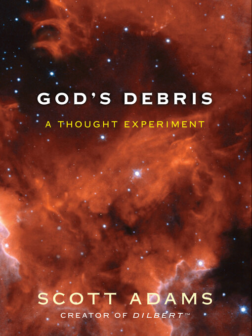 Title details for God's Debris by Scott Adams - Available